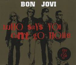 Bon Jovi : Who Says You Can't Go Home